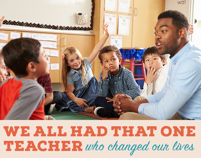 We all had that one teacher who changed our lives. - Social Media Graphic