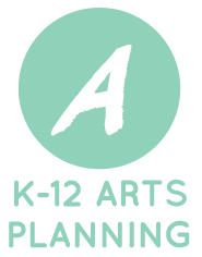 K-12 Arts Planning