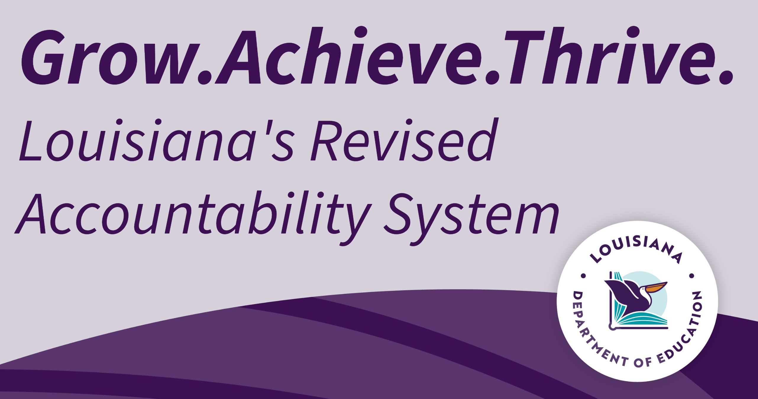 Louisiana's revised accountability system