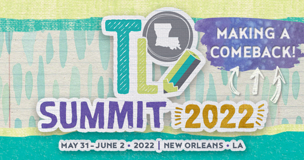 2022 TL Summit - Making a Comeback!