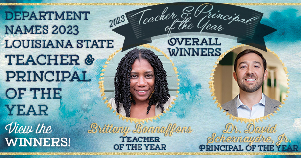 Department names 2023 Louisiana State Teacher and Principal of the Year - View the winners!