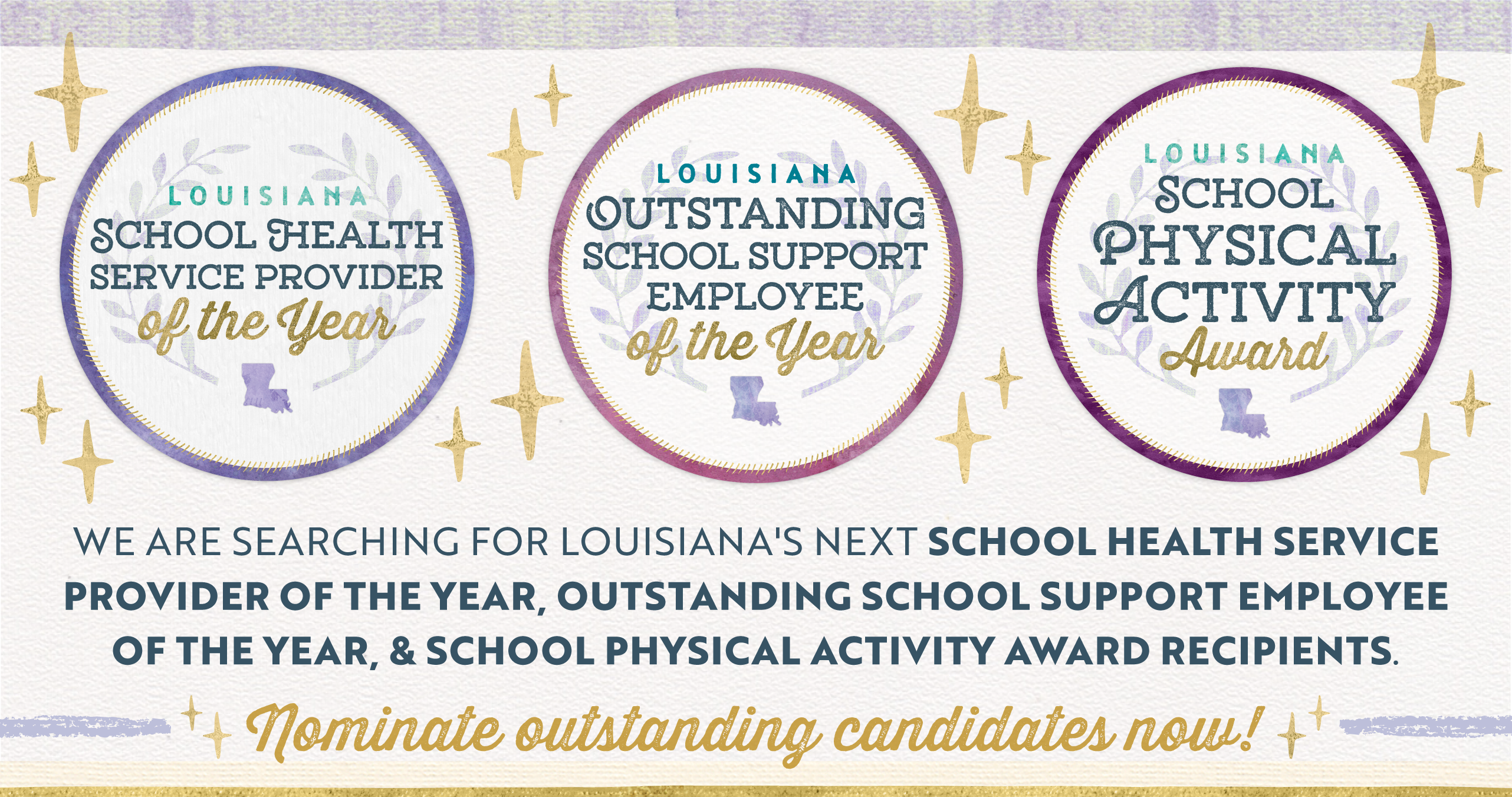 We are searching for Louisiana's next School Health Service Provider of the Year, Outstanding School Support Employee of the Year, & School Physical Activity Award Recipients. Nominate outstanding candidates now!