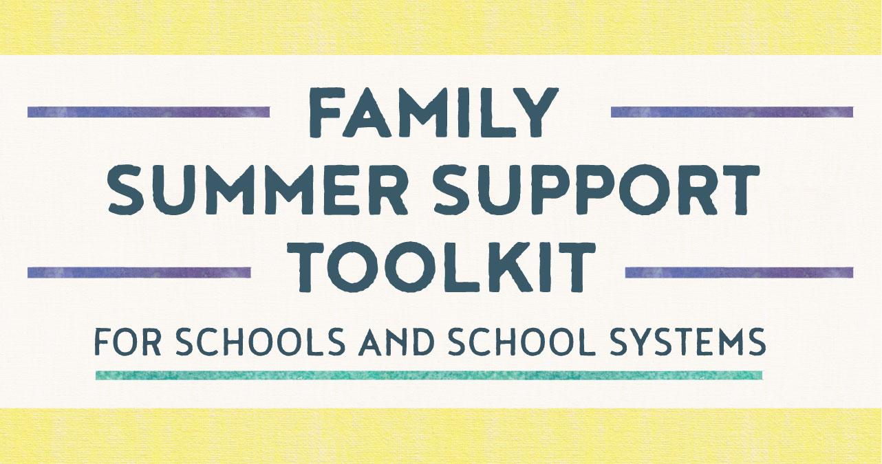 Family Summer Support Toolkit for Schools and School Systems