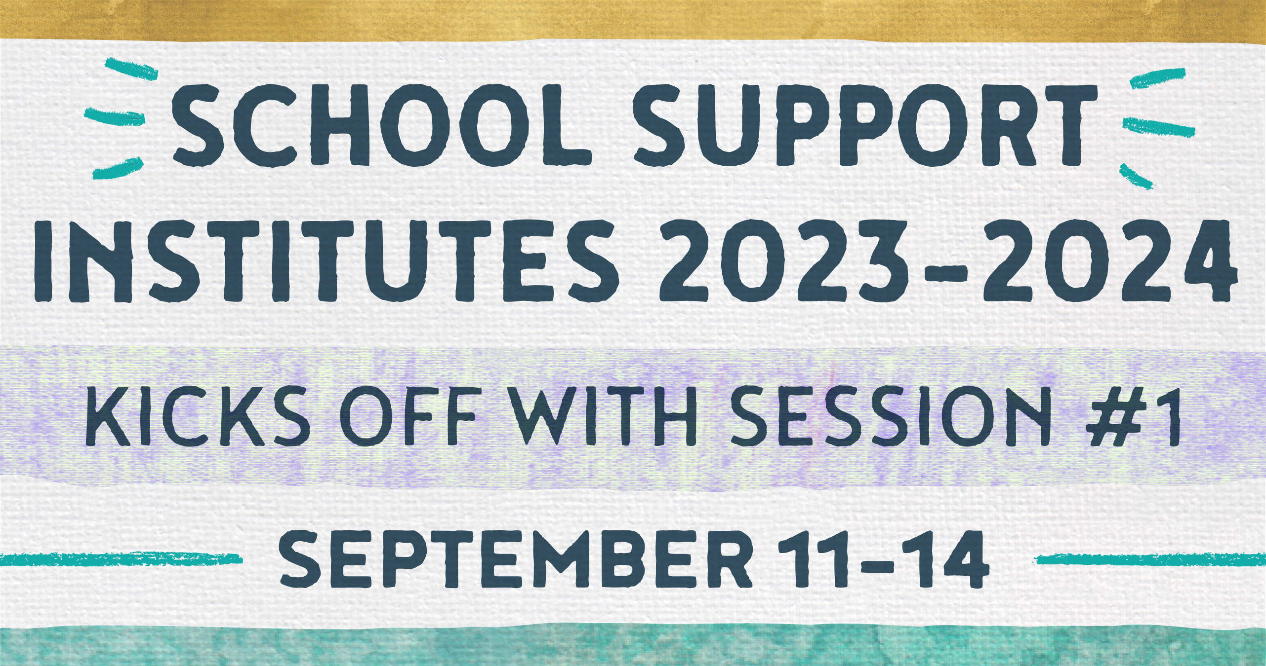 School Support Institutes 2023-2024 Kicks Off With Session Number 1, Septemeber 11-14.
