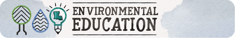 Louisiana Environmental Education